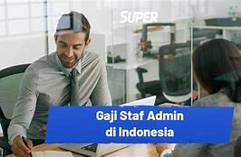 Gaji Admin Di Jakarta Selatan