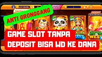 Game Slot Tanpa Deposit Bisa Wd Ke Dana 2024